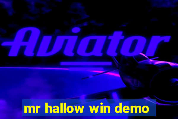 mr hallow win demo